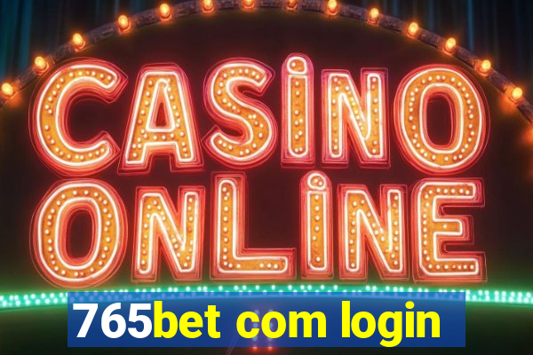 765bet com login